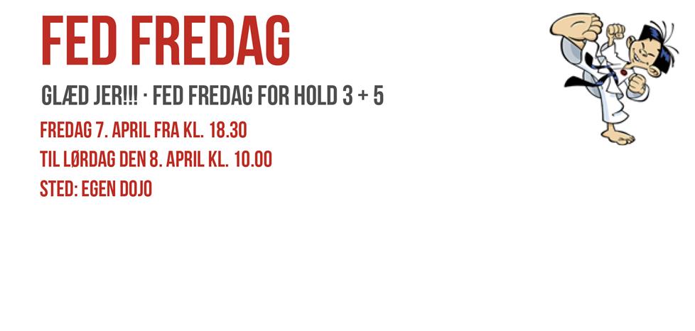 Fed Fredag for Hold 3 & 5