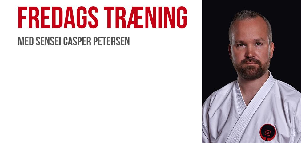 Fredags Træning med Sensei Casper Petersen